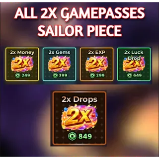 X2 DROP + 2x LUCK DROP + 2X GEMS + 2EXP + 2X MONEY  SAILOR PIECE