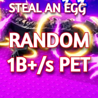 RANDOM 1B/s PET | STEAL AN EGG