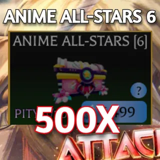 500X ANIME ALL STAR 6 | Attack on Titan Revolution