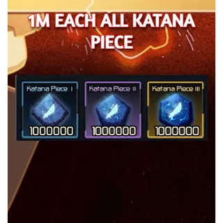 1M KATANA PIECE 1 + KATANA PIECE 2 + KATANA PIECE 3 | Broken Blade