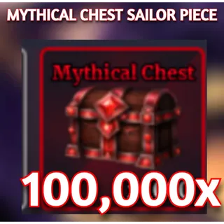 100000X MYTHIC CHEST | SAILOR PIECE