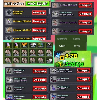 147B/S TOTAL MONEY/S| 9.7B SPEED | 18/18 EQUIP | | NIGHTFLAME / UNICORN / KITSUNE & MORE! WITH RANDOM PETS 