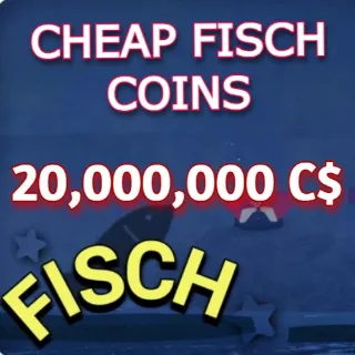 FISCH COINS 20M COINS