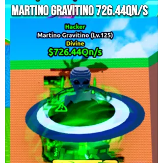 Martino Gravitino 726.44Qn/s |  726.44Qn/s  | Escape Tsunami For Brainrots | Max Level