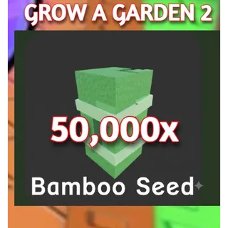 50K BAMBOO SEED | GROW A GARDEN 2