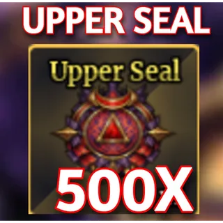 500X UPPER SEAL | SAILOR PIECE