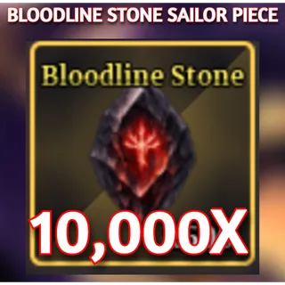 10,000X BLOODLINE STONE | Sailor Piece
