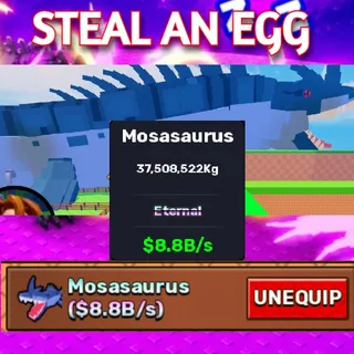 ETERNAL Mosasaurus 8.8B/S | STEAL AN EGG
