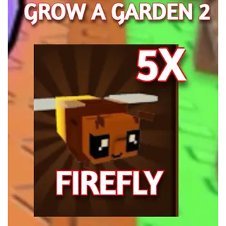 5x FIREFLY | GROW A GARDEN 2