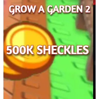 500K SHECKLES | GROW A GARDEN 2