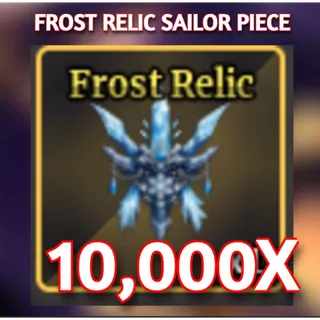 10000x FROST RELIC SAILOR PIECE