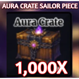 1000x AURA CRATE SAILOR PIECE