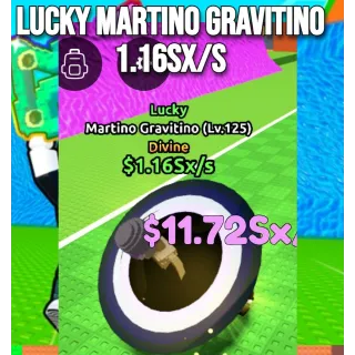 Lucky MARTINO GRAVITINO 1.16sX/s |   1.16sX/s  | Escape Tsunami For Brainrots | Max Level