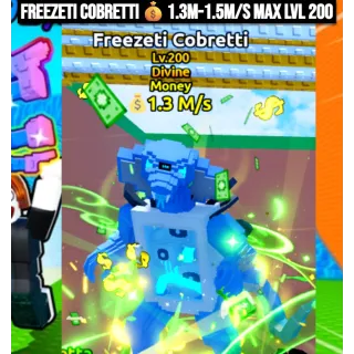 Freezeti Cobretti💰1.3m-1.5m/S max lvl 200 Escape Tsunami For Brainrots | Max Level Lvl 200