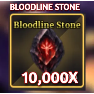 10000X BLOODLINE STONE | Sailor Piece