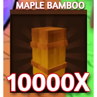 10000x MAPLE BAMBOO| GROW A GARDEN 2