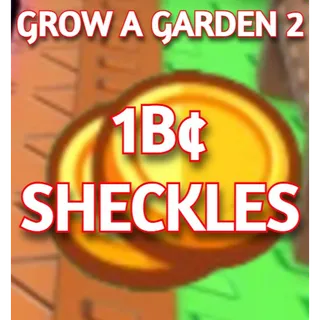 1B SHECKLES | GROW A GARDEN 2