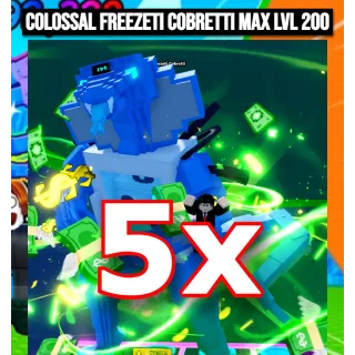5X COLOSSAL Freezeti Cobretti💰 max lvl 200 Escape Tsunami For Brainrots | Max Level Lvl 200 