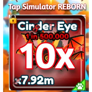 10X CINDER EYE SECRET 1 in 500K  - Tap Simulator Reborn
