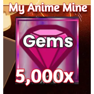 5,000x GEMS MY ANIME MINE