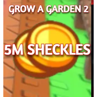 5M SHECKLES | GROW A GARDEN 2