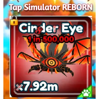 CINDER EYE SECRET 1 in 500K  - Tap Simulator Reborn