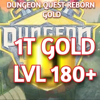 1T GOLD LVL 180+ |Dungeon Quest Reborn
