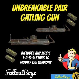 Unbreakable Gatling Gun