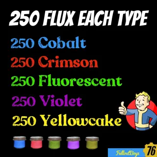 250 Flux each type