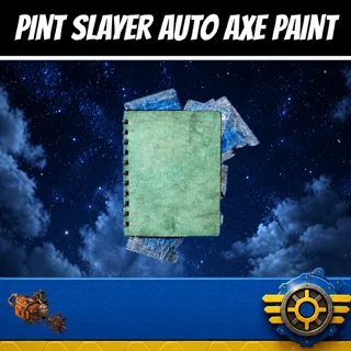 Pint Slayer Auto Axe Paint