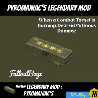 Pyromaniac’s Legendary Mod 4*