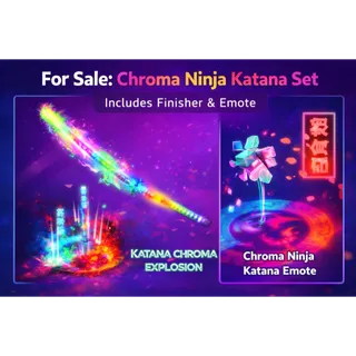 CHROMA NINJA KATANA FINISHER