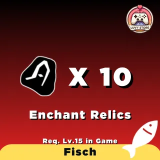 x10 Enchant Relic - FISCH