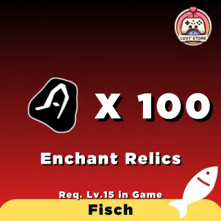 x100 Enchant Relic - FISCH