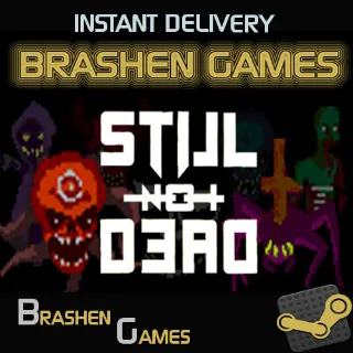 ⚡️ Still Not Dead [INSTANT DELIVERY]