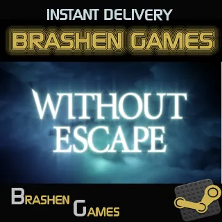 ⚡️ Without Escape [INSTANT DELIVERY]