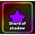 Shard of Shadow Evo item Anime Last stand