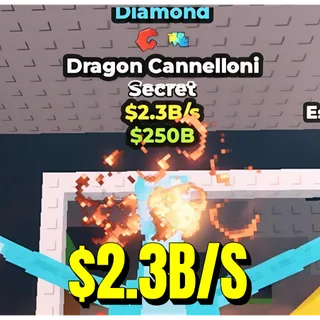 🐉 $2.3B/S DIAMOND DRAGON CANNELLONI 