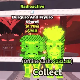 $1.7B RADIOACTIVE BURGURO AND FRYURO