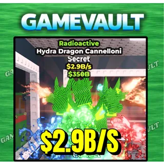 $2.9B RADIOACTIVE HYDRA DRAGON CANNELLONI