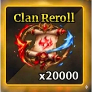 20000x Clan rerolls 