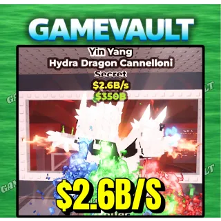 $2.6B YIN YANG HYDRA DRAGON CANNELLONI