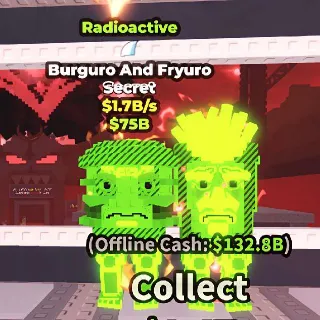 $1.7B/S RADIOACTIVE BURGURO AND FRYURO