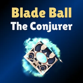 The Conjurer - Blade Ball