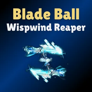 Wispwind Reaper - Blade Ball