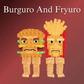 BURGURO AND FRYURO
