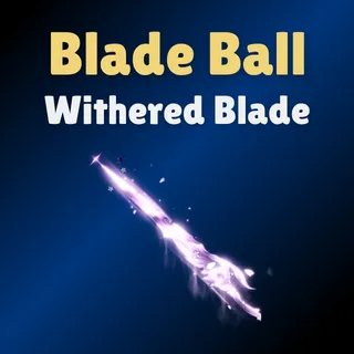 Withered Blade - Blade Ball