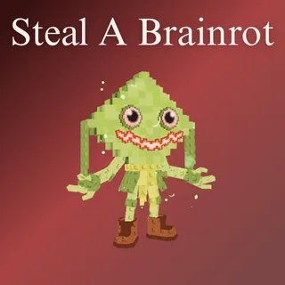 Steal A Brainrot