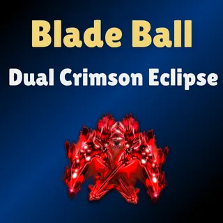 Dual Crimson Eclipse - Blade Ball