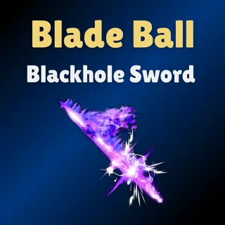 Blackhole Sword - Blade Ball